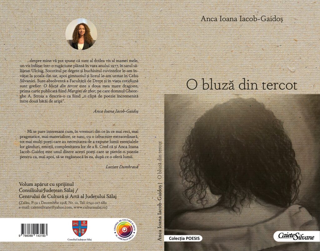 A apărut un nou volum la Editura „Caiete Silvane”, în colecția „Poesis”, o carte semnată de Anca Ioana Iacob-Gaidoș, „O bluză de tercot”